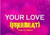 Download Freebeat: Your Love (Beat By Churry) latest hip hop instrumental download