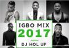 Dj Mixtape: Official Igbo Afrobeat Mix 2018 (By Dj Hol Up) afrobeat igbo mix 2018
