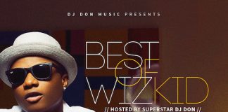Dj Don – Best Of Wizkid Mix April 2018 best of wizkid mix dj don