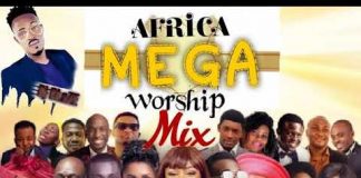 Dj Mixtape: Africa Mega Worship Mix 2018 (By Dj Blaze Italy) africa mega worship mix