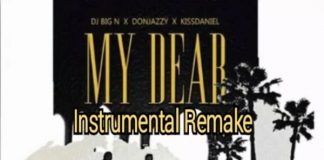 Download Instrumental: DJ Big N – My Dear ft Don Jazzy & Kiss Daniel (By Thank G) dj big n my dear instrumental ft don jazzy kiss daniel