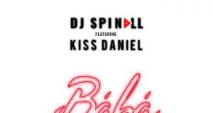 Download Instrumental: DJ Spinall ft Kiss Daniel – Baba (Beat By 2flexing) dj spinall baba instrumental beat ft kiss daniel