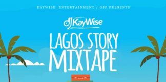 Dj Mix: Lagos Story Mixtape By Dj Kaywise Dj Kaywise Lagos Story Mixtape