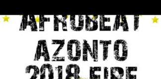 Dj Mixtape: Afrobeat to Azonto 2018 Fire Mix (By Dj KKGH) afrobeat azonto dj mix