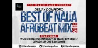 Best of Naija Afrobeat Mix 2018 June (Mixtape By Dj DonPedro) best Naija afrobeat mix 2018