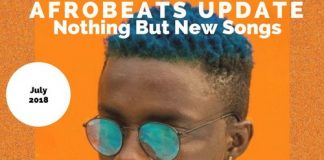 The Afrobeats Update July 2018 Mix (By Dj Hol Up) – New Songs Naija afrobeat mix 2018 dj hol up