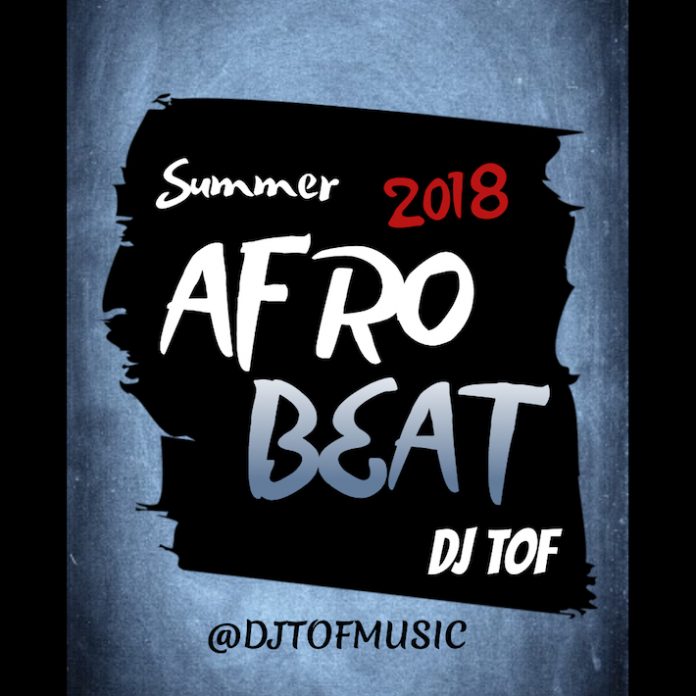Summer-2018-Afrobeat DJ TOF