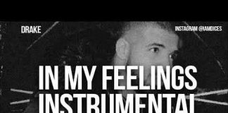Download Instrumental: Drake – In My Feelings (Beat By Dices) drake in my feelings instrumental