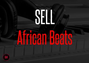 Sell Beats in Nigeria Naija Africa