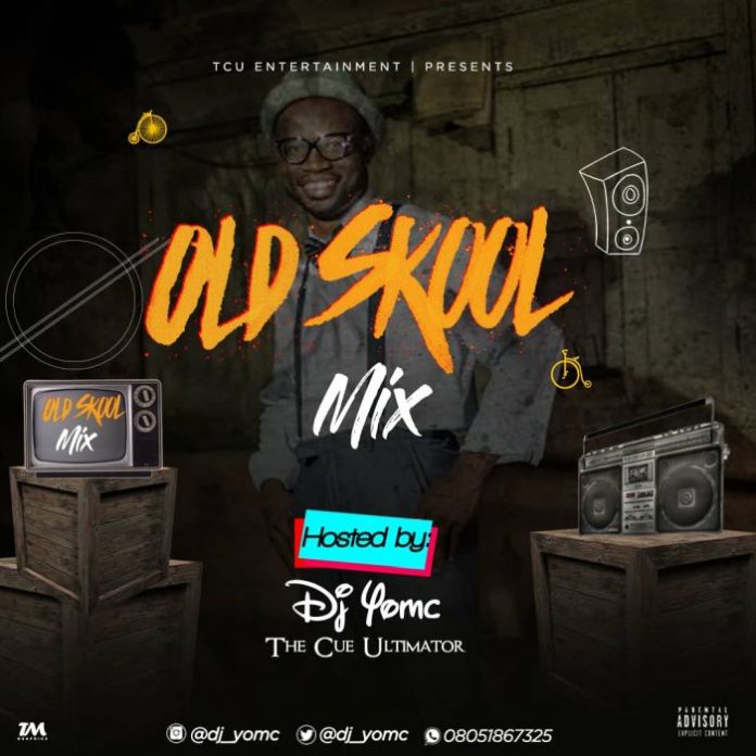 Naija Old Skool Mix 2018 by Dj Yomc and Naijaloaded