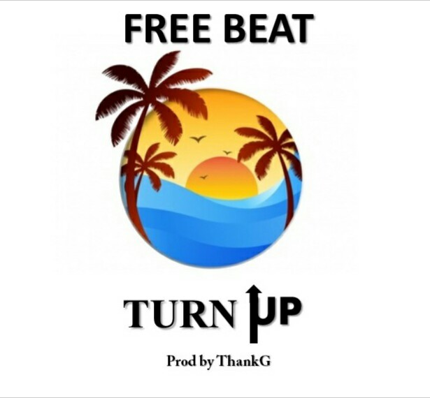 Turn Up free beat by thankG