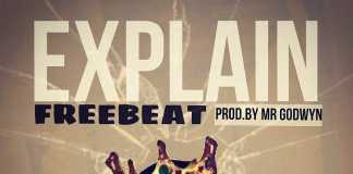 Afro Pop Freebeat: Explain (Beat By Mr Godwyn D’Producer) Afrobeat Instrumental