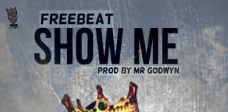 Party Dance Freebeat: Show Me (Beat By Mr Godwyn D’Producer) Show-Me-Freebeat-Mr-Godwyn-DProducer