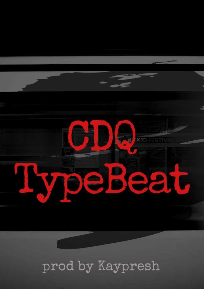 Cdq Type Beat instrumental 2019