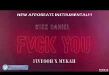 Download Instrumental: Kizz Daniel – Fvck You (Beat By Fiveooh x Mykah) Kizz Daniel Fuck You Instrumental