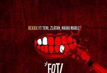 Download Instrumental: Rexxie – Foti Foyin ft Zlatan x Teni x Naira Marley Rexxie-Ft.-Zlatan-x-Teni-x-Naira-Marley-–-Foti-Foyin-instrumental