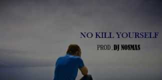 Download Freebeat: No Kill Yourself (Prod By DJ Nosmas) | Afro Pop Type Beat