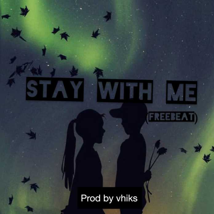 Free Beat Stay With Me By Vhiks