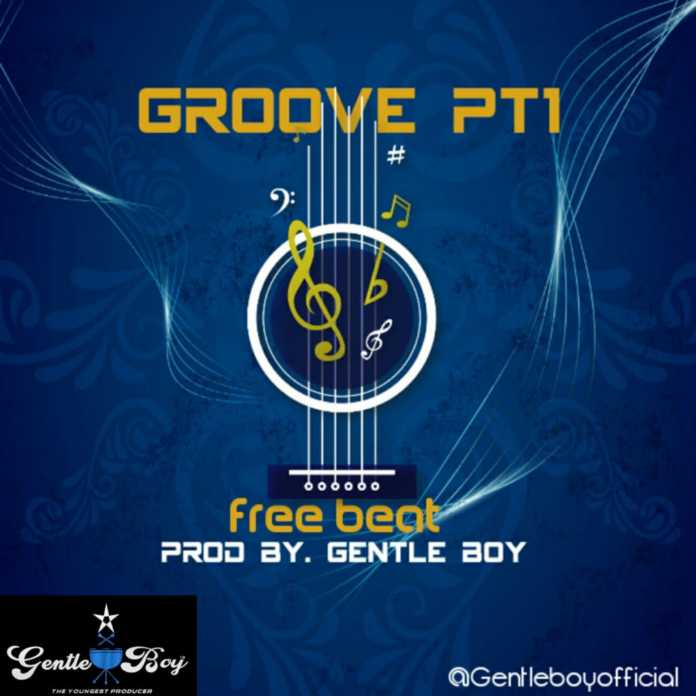 Groove beat prod by Gent;le Boy