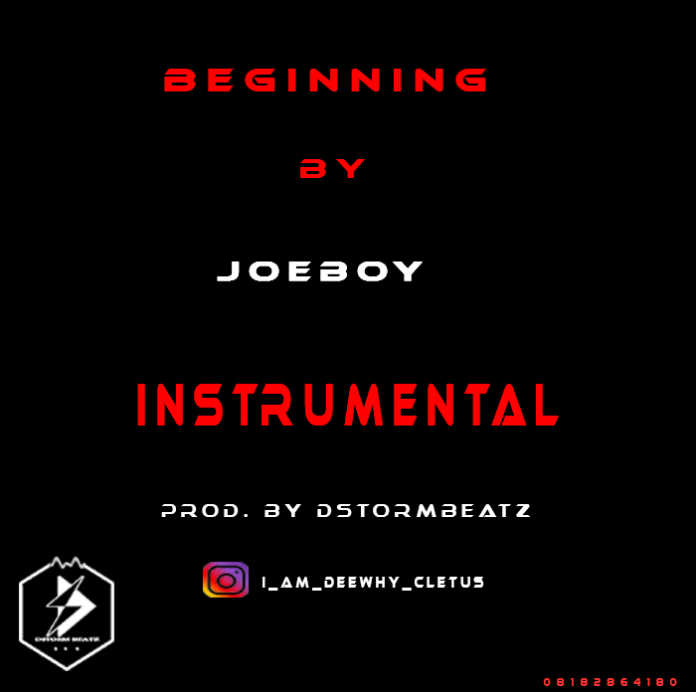 Joeboy Beginning Instrumental Prod by Dstormbeatz