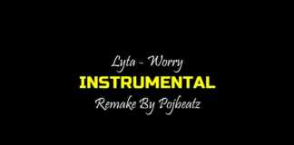 Download Instrumental: Lyta – Worry (Prod by POJBeatz) Lyta - Worry (Instrumental) Mp3 Download