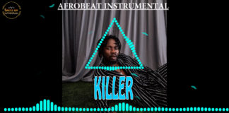 Afrobeat Instrumental: Killer – Mr Eazi x Peruzzi Type Beat (Prod by Gentle Boy)