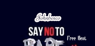 Afrocentric Instrumental – “Say No To Rape” Mr Eazi Type Beat (Prod by Johnbosco)