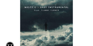Download Instrumental: Nasty C – Eazy (Prod. TiiMMY TURNER)