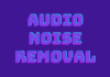 How To Remove Background Noise From Audio Songs and Music