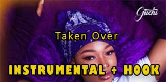 Download Instrumental: Guchi ft Ladipoe – Taken Over + Hook (Prod by Bazestop)